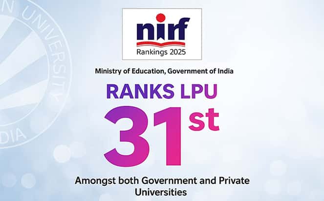 NIRF RANKINGS 2025 HAVE RANKED LPU 31ST AMONGST ALL GOVERNMENT AND PRIVATE UNIVERSITIES IN INDIA.
